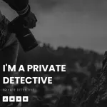 I'm a Private Detective